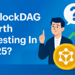 Is BlockDAG Worth Investing In 2025?
